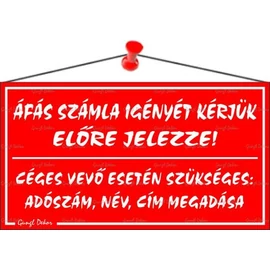 Információs tábla, 22,5x12,5 cm, "ÁFÁS számla igényét kérjük előre jelezze!", piros