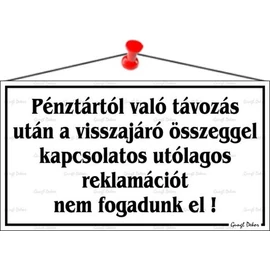 Információs tábla, 22,5x12,5 cm, "Pénztártól való távozás után…", fehér