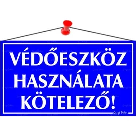 Információs tábla, 22,5x12,5 cm, "Védőeszköz használata kötelező!"
