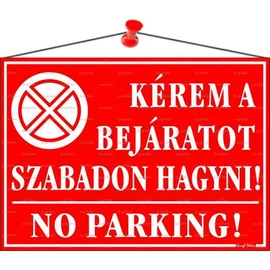 Információs tábla, 35x25 cm, "Kérem a bejáratot szabadon hagyni!", piros