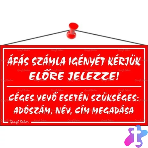 Információs tábla, 22,5x12,5 cm, "ÁFÁS számla igényét kérjük előre jelezze!", piros