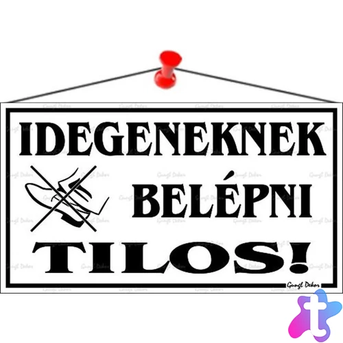 Információs tábla, 22,5x12,5 cm, "Idegeneknek belépni tilos!", fehér