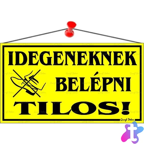 Információs tábla, 22,5x12,5 cm, "Idegeneknek belépni tilos!", sárga