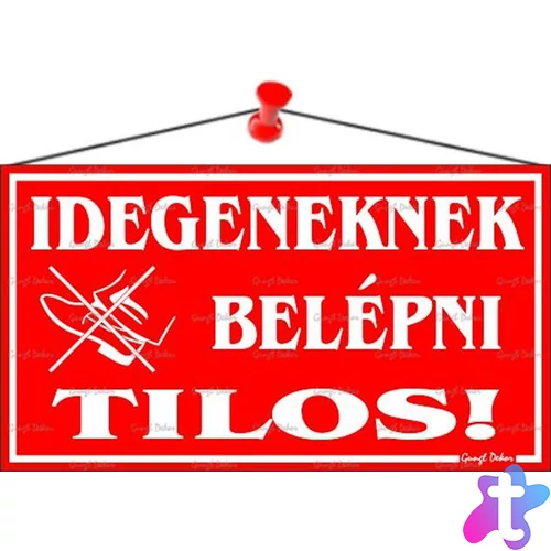 Információs tábla, 22,5x12,5 cm, "Idegeneknek belépni tilos!", piros