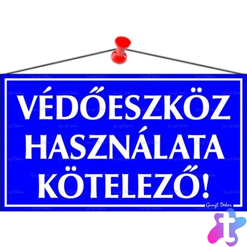 Információs tábla, 22,5x12,5 cm, "Védőeszköz használata kötelező!"
