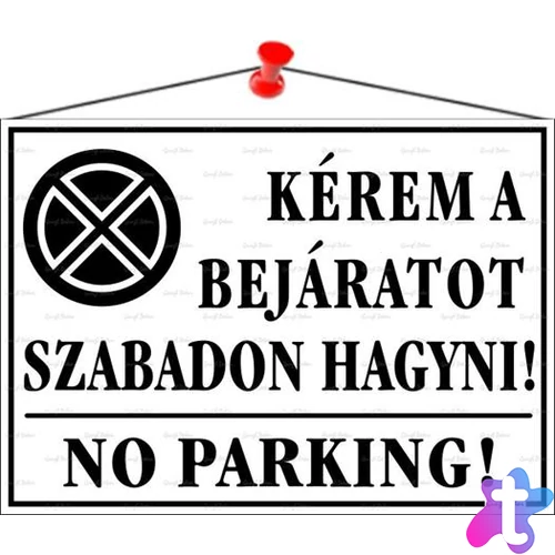 Információs tábla, 35x25 cm, "Kérem a bejáratot szabadon hagyni!", fehér