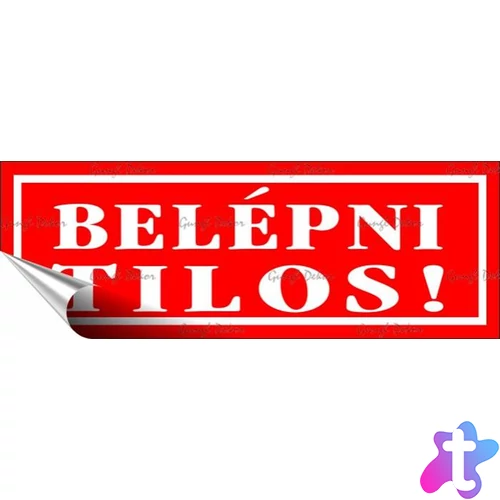 Információs matrica, 14x5 cm, "Belépni tilos!", piros