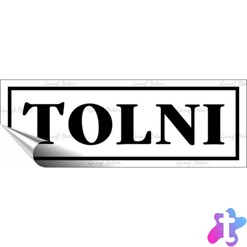 Információs matrica, 14x5 cm, "Tolni", fehér